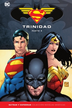 Batman y Superman - Colección Novelas Gráficas Especial #4. Trinidad (Parte 4)