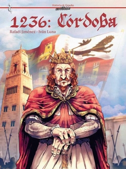 Historia de España en viñetas #60. 1236: Córdoba