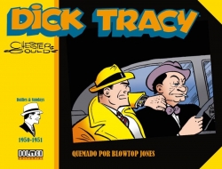 Dick tracy  #7. 1950 - 1951 Quemado por Blowtop Jones