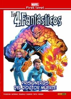 Marvel first level v1 #18. Los 4 Fantásticos: Prisioneros del Doctor Muerte