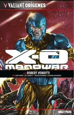 Valiant orígenes. X-O Manowar