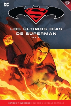 Batman y Superman - Colección Novelas Gráficas #79. Superman: Los últimos días de Superman (1)