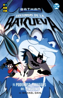 Batman: Historias de la Batcueva – El poderoso paraguas del Pingüino