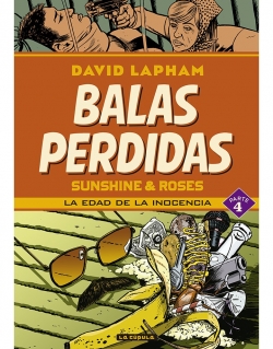 Balas perdidas. Sunshine & Roses #4. La edad de la inocencia