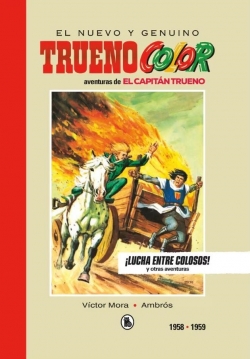 El nuevo y genuino Capitán Trueno #3. ¡Lucha entre colosos! 1958 - 1959