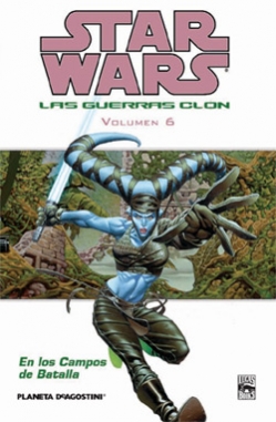 Star Wars: Las guerras clon #6. En los campos de batalla