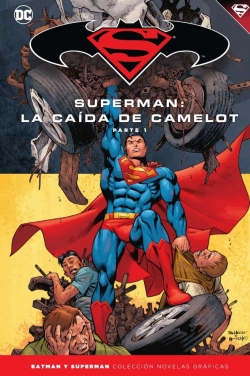 Batman y Superman - Colección Novelas Gráficas #39. Superman: La caída de Camelot (Parte 1)