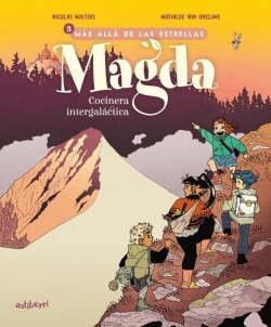 Magda, cocinera intergaláctica #3. Más allá de las estrellas