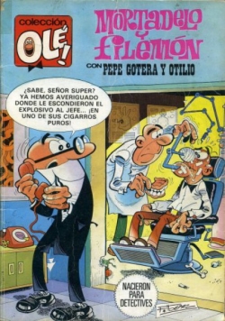 Mortadelo y Filemón con Pepe Gotera y Otilio #245. Nacieron para detectives