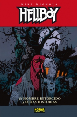Hellboy #13. El Hombre Retorcido Y Otras Historias