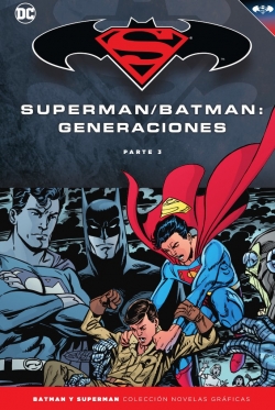 Batman y Superman - Colección Novelas Gráficas #58. Batman/Superman: Generaciones (Parte 3)