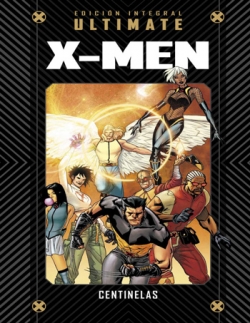 Marvel Ultimate #35. X-Men. Centinelas