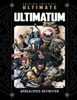 Marvel Ultimate #36. Ultimatum. Apocalipsis definitivo