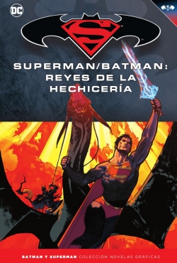 Batman y Superman - Colección Novelas Gráficas #44. Superman/Batman: Reyes de la hechicería