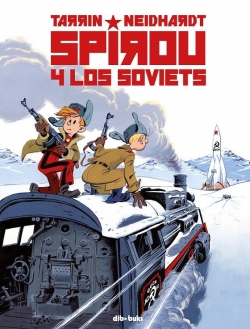 Una aventura de Spirou. Spirou y los soviets