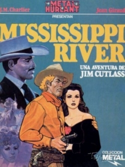 Metal Hurlant #1. Mississippi River. una aventura de Jim Cutlass