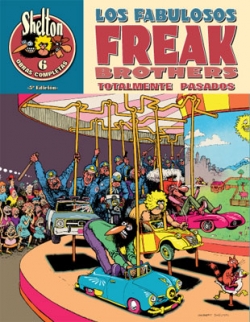 Los fabulosos Freak Brothers #6. Totalmente Pasados