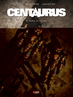 Centaurus #3. Tierra de locura