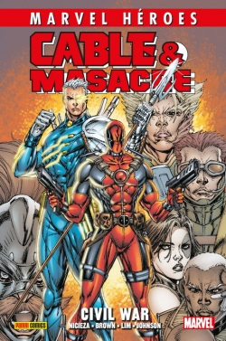 Marvel Héroes #97. Cable y Masacre. Civil War