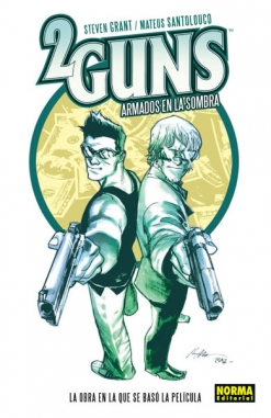 Guns #1. 2 Guns: Armados En La Sombra