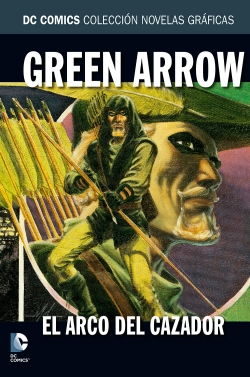 DC Comics: Colección Novelas Gráficas #33. Green Arrow. El arco del cazador