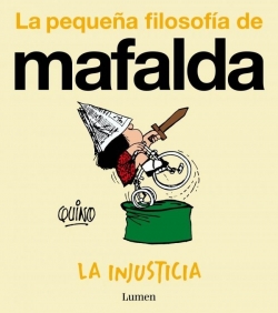La pequeña filosofía de Mafalda #1. La injusticia