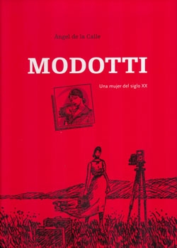 Modotti, Una mujer del siglo XX