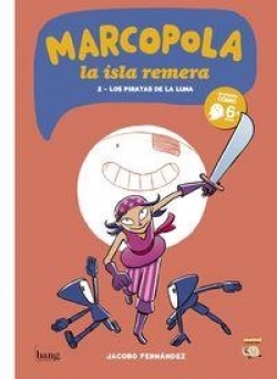 Marcopola la isla remera #2. Los piratas de la luna