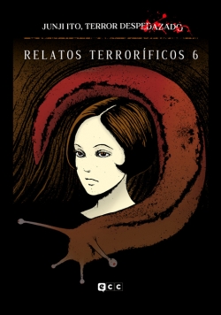 Junji Ito, Terror despedazado #18. Relatos terroríficos #6
