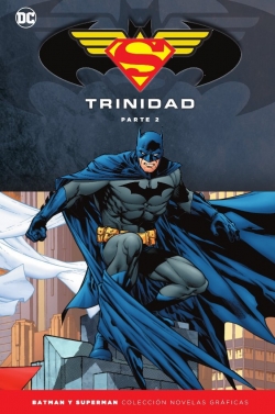 Batman y Superman - Colección Novelas Gráficas Especial #2. Trinidad