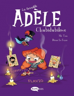 La terrible Adèle #10. Chubidubilove