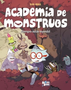 Academia de monstruos #2. ¡Siempre estás leyendo!