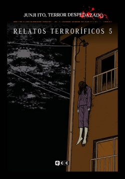 Junji Ito, Terror despedazado #15. Relatos terroríficos #5