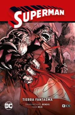 Superman Saga (BM Bendis) #2. Tierra fantasma (Superman Saga - La saga de la Unidad Parte 2)