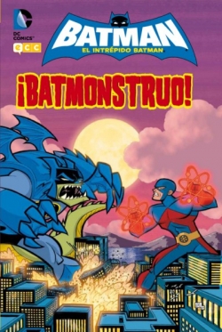 El Intrépido Batman: ¡BATMONSTRUO!