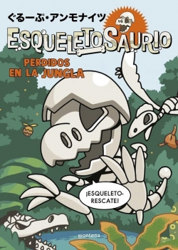 Esqueletosaurio #3. Perdidos en la jungla