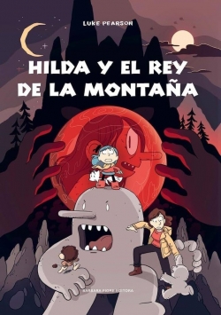 Hilda #6. Hilda y el rey de la montaña