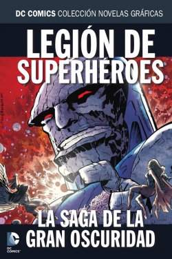 DC Comics: Colección Novelas Gráficas #74. Legión de Superhéroes: La saga de la gran oscuridad