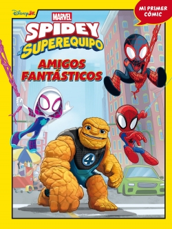 Spidey y su superequipo #8. Amigos fantásticos