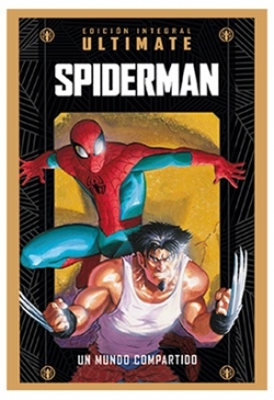 Marvel Ultimate #4. Spiderman. Un mundo compartido
