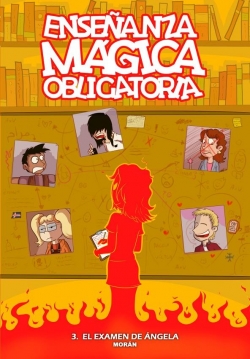 Enseñanza mágica obligatoria #3. El examen de Ángela