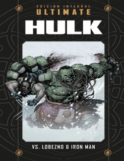Marvel Ultimate #28. Hulk Vs. Lobezno & Iron Man