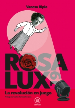 Rosa Lux19. La revolución en juego