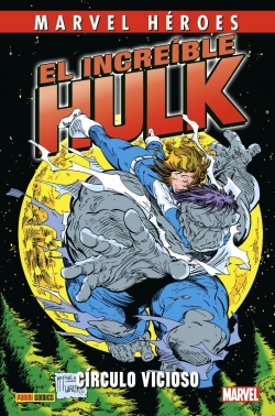 Marvel Héroes #106. El Increíble Hulk de Peter David 1. Círculo vicioso