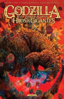 Godzilla, aquí hay dragones hijos de gigantes
