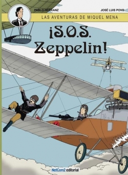 Las aventuras de Miquel Mena #2. ¡S.O.S. Zeppelin!