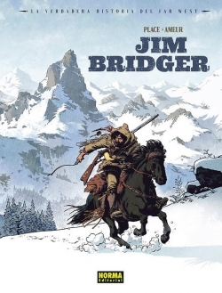 La verdadera historia del Far West #3. Jim bridger