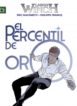 Largo Winch #24. El percentil de oro