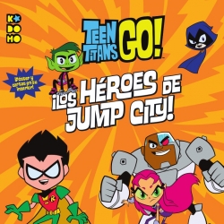 Teen Titans Go! ¡Los héroes de Jump City!