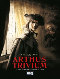 Arthus Trivium #1. Los ángeles De Nostradamus